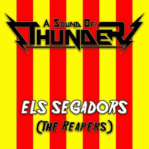 A Sound Of Thunder : Els Segadors (The Reapers)